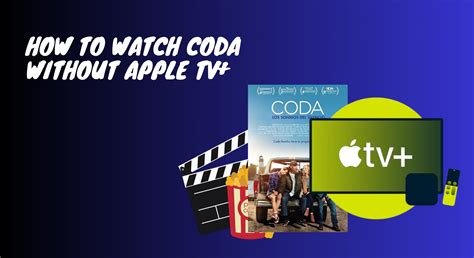 m4ufree coda|[2022 Coda Streaming] How to Watch Coda Without Apple TV.